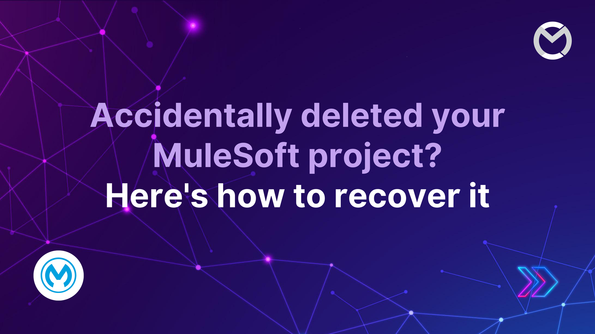Accidentally deleted your MuleSoft project? Here's how to recover it