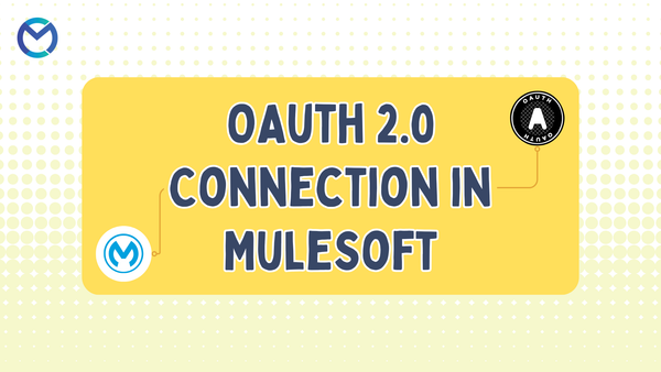 OAuth 2.0 Connection in MuleSoft